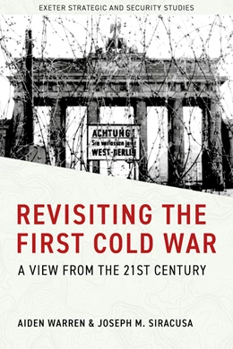 Abbildung von Warren / Siracusa | Revisiting the First Cold War | 1. Auflage | 2025 | beck-shop.de