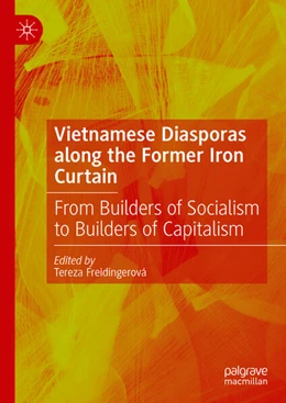 Abbildung von Freidingerová | Vietnamese Diasporas along the Former Iron Curtain | 1. Auflage | 2025 | beck-shop.de