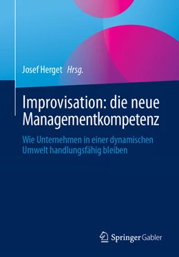 Abbildung von Herget | Improvisation: die neue Managementkompetenz | 1. Auflage | 2025 | beck-shop.de