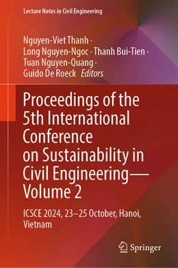 Abbildung von Thanh / Nguyen-Ngoc | Proceedings of the 5th International Conference on Sustainability in Civil Engineering - Volume 2 | 1. Auflage | 2025 | beck-shop.de