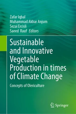 Abbildung von Iqbal / Anjum | Sustainable and Innovative Vegetable Production in times of Climate Change | 1. Auflage | 2025 | beck-shop.de