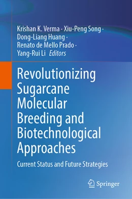 Abbildung von Verma / Song | Revolutionizing Sugarcane Molecular Breeding and Biotechnological Approaches | 1. Auflage | 2025 | beck-shop.de