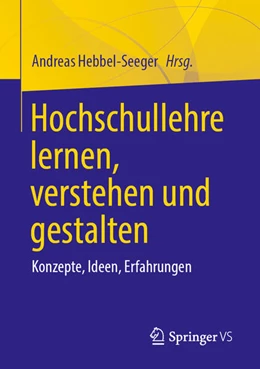 Abbildung von Hebbel-Seeger | Hochschullehre lernen, verstehen und gestalten | 1. Auflage | 2025 | beck-shop.de