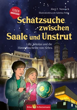 Abbildung von Nowack | Schatzsuche zwischen Saale und Unstrut - Lilly, Nikolas und die Himmelscheibe von Nebra | 4. Auflage | 2025 | beck-shop.de