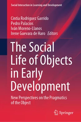 Abbildung von Rodríguez / Palacios | The Social Life of Objects in Early Development | 1. Auflage | 2025 | beck-shop.de