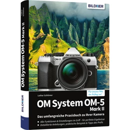 Abbildung von Gradias | OM System OM-5 Mark II - Das umfangreiche Praxisbuch zu Ihrer Kamera | 1. Auflage | 2025 | beck-shop.de