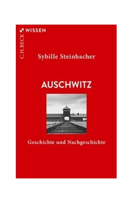 Abbildung von Steinbacher, Sybille | Auschwitz | 6. Auflage | 2025 | 2333 | beck-shop.de