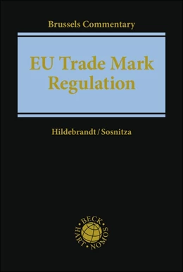 Abbildung von Hildebrandt / Sosnitza | EU Trade Mark Regulation (EUTMR) | 1. Auflage | 2025 | beck-shop.de