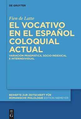 Abbildung von de Latte | El vocativo en el español coloquial actual | 1. Auflage | 2025 | 494 | beck-shop.de