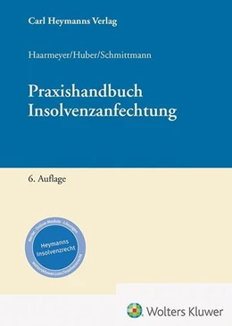 Abbildung von Haarmeyer / Huber | Praxishandbuch Insolvenzanfechtung | 6. Auflage | 2025 | beck-shop.de