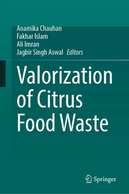 Abbildung von Chauhan / Islam | Valorization of Citrus Food Waste | 1. Auflage | 2025 | beck-shop.de