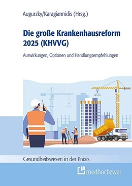Abbildung von Augurzky / Karagiannidis | Die große Krankenhausreform 2025 | 1. Auflage | 2025 | beck-shop.de