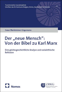 Abbildung von Marksteiner-Ungureanu | Der „neue Mensch”: Von der Bibel zu Karl Marx | 1. Auflage | 2025 | 5 | beck-shop.de