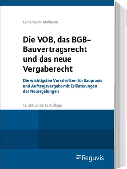 Abbildung von Leinemann / Maibaum | Die VOB, das BGB-Bauvertragsrecht und das neue Vergaberecht | 12. Auflage | 2025 | beck-shop.de