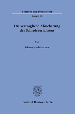 Abbildung von Stachow | Die vertragliche Absicherung des Schiedsverfahrens | 1. Auflage | 2025 | beck-shop.de
