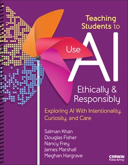 Abbildung von Khan / Fisher | Teaching Students to Use AI Ethically & Responsibly | 1. Auflage | 2025 | beck-shop.de