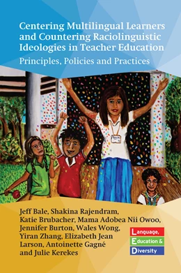 Abbildung von Bale / Rajendram | Centering Multilingual Learners and Countering Raciolinguistic Ideologies in Teacher Education | 1. Auflage | 2023 | beck-shop.de