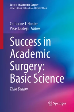 Abbildung von Hunter / Dudeja | Success in Academic Surgery: Basic Science | 3. Auflage | 2025 | beck-shop.de