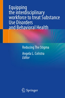 Abbildung von Colistra | Equipping the interdisciplinary workforce to treat Substance Use Disorders and Behavioral Health | 1. Auflage | 2025 | beck-shop.de
