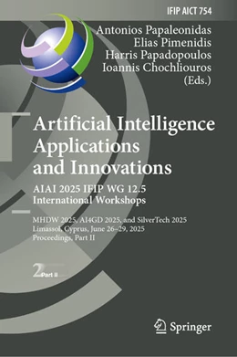 Abbildung von Papaleonidas / Pimenidis | Artificial Intelligence Applications and Innovations. AIAI 2025 IFIP WG 12.5 International Workshops | 1. Auflage | 2025 | beck-shop.de