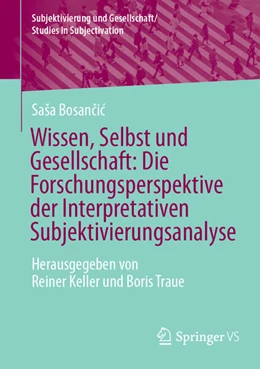 Abbildung von Bosancic / Keller | Wissen, Selbst und Gesellschaft: Die Forschungsperspektive der Interpretativen Subjektivierungsanalyse | 1. Auflage | 2025 | beck-shop.de