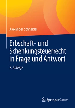 Abbildung von Schneider | Erbschaft- und Schenkungsteuerrecht in Frage und Antwort | 2. Auflage | 2025 | beck-shop.de