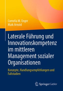 Abbildung von Enger / Arnold | Laterale Führung und Innovationskompetenz im mittleren Management sozialer Organisationen | 1. Auflage | 2025 | beck-shop.de