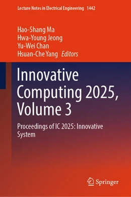 Abbildung von Ma / Jeong | Innovative Computing 2025, Volume 3 | 1. Auflage | 2025 | beck-shop.de