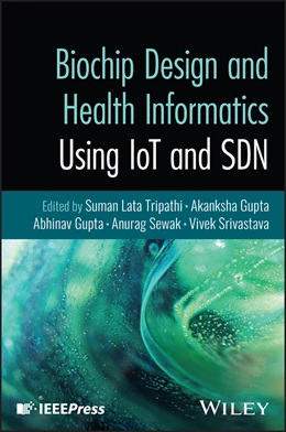 Abbildung von Tripathi / Gupta | Biochip Design and Health Informatics Using Iot and Sdn | 1. Auflage | 2026 | beck-shop.de
