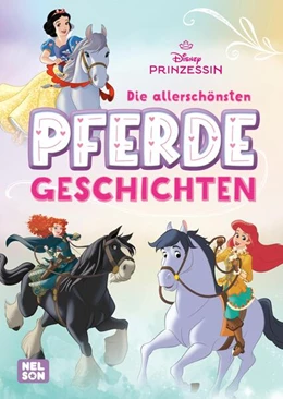 Abbildung von Disney Prinzessin: Die allerschönsten Pferdegeschichten | 1. Auflage | 2025 | beck-shop.de