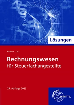 Abbildung von Harbers / Lutz | Lösungen zu 78017 Rechnungswesen für Steuerfachangestellte | 25. Auflage | 2025 | beck-shop.de