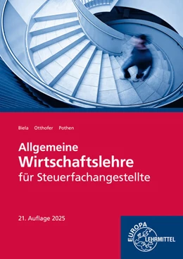 Abbildung von Otthofer / Biela | Allgemeine Wirtschaftslehre für Steuerfachangestellte | 21. Auflage | 2025 | beck-shop.de