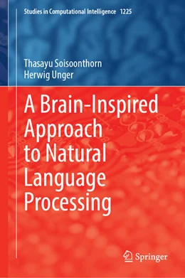 Abbildung von Soisoonthorn / Unger | A Brain-Inspired Approach to Natural Language Processing | 1. Auflage | 2025 | beck-shop.de