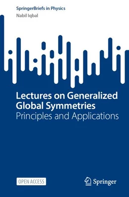 Abbildung von Iqbal | Lectures on Generalized Global Symmetries | 1. Auflage | 2025 | beck-shop.de