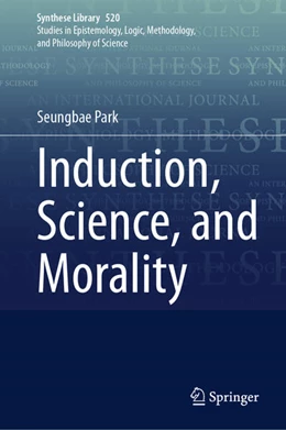 Abbildung von Park | Induction, Science, and Morality | 1. Auflage | 2025 | beck-shop.de