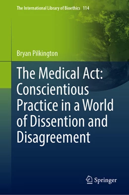 Abbildung von Pilkington | The Medical Act: Conscientious Practice in a World of Dissention and Disagreement | 1. Auflage | 2025 | beck-shop.de