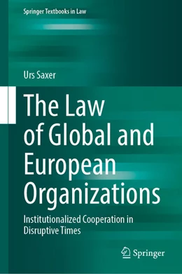 Abbildung von Saxer | The Law of Global and European Organizations | 1. Auflage | 2025 | beck-shop.de