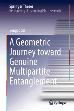 Abbildung von Xie | A Geometric Journey toward Genuine Multipartite Entanglement | 1. Auflage | 2025 | beck-shop.de