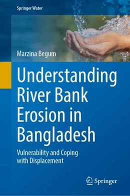 Abbildung von Begum | Understanding River Bank Erosion in Bangladesh | 1. Auflage | 2025 | beck-shop.de