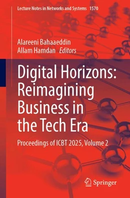 Abbildung von Bahaaeddin / Hamdan | Digital Horizons: Reimagining Business in the Tech Era | 1. Auflage | 2025 | beck-shop.de