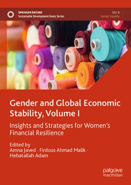 Abbildung von Javed / Malik | Gender and Global Economic Stability, Volume I | 1. Auflage | 2025 | beck-shop.de