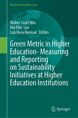 Abbildung von Leal Filho / Sari | Green Metric in Higher Education- Measuring and Reporting on Sustainability Initiatives at Higher Education Institutions | 1. Auflage | 2025 | beck-shop.de