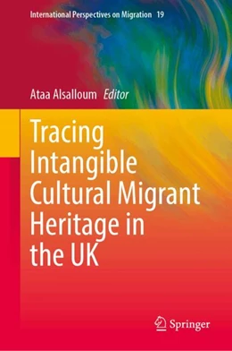 Abbildung von Alsalloum | Tracing Intangible Cultural Migrant Heritage in the UK | 1. Auflage | 2025 | beck-shop.de