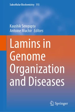 Abbildung von Sengupta / Muchir | Lamins in Genome Organization and Diseases | 1. Auflage | 2025 | beck-shop.de