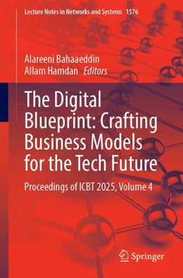 Abbildung von Bahaaeddin / Hamdan | The Digital Blueprint: Crafting Business Models for the Tech Future | 1. Auflage | 2025 | beck-shop.de