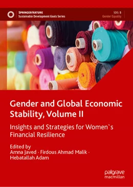 Abbildung von Javed / Malik | Gender and Global Economic Stability, Volume II | 1. Auflage | 2025 | beck-shop.de