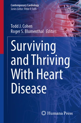 Abbildung von Cohen / Blumenthal | Surviving and Thriving With Heart Disease | 1. Auflage | 2025 | beck-shop.de