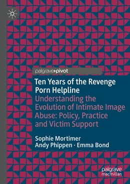 Abbildung von Mortimer / Phippen | Ten Years of the Revenge Porn Helpline | 1. Auflage | 2025 | beck-shop.de