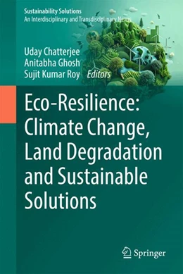 Abbildung von Chatterjee / Ghosh | Eco-Resilience: Climate Change, Land Degradation and Sustainable Solutions | 1. Auflage | 2025 | beck-shop.de