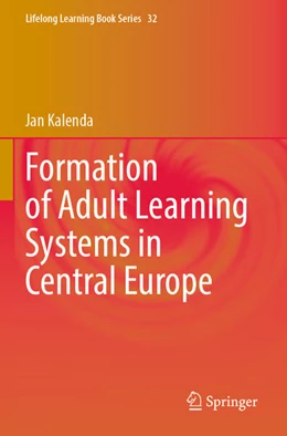 Abbildung von Kalenda | Formation of Adult Learning Systems in Central Europe | 1. Auflage | 2025 | beck-shop.de